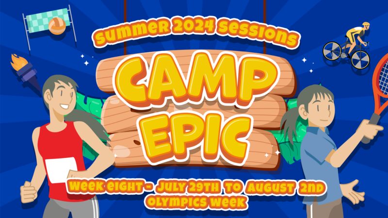 Camp Epic Week 8